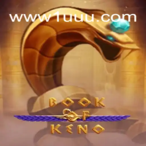 Discover the Thrilling World of BookOfKeno at 1UUU.COM Online Cassino Brasil #1